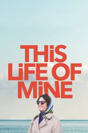 This Life of Mine (2024) poster