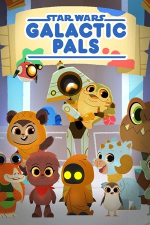 Star Wars Galactic Pals (2022) poster