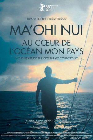 Ma’ohi Nui: In the Heart of the Ocean My Country Lies (2018) poster