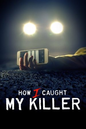 How I Caught My Killer (2023) poster