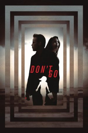 Don’t Go (2018) poster