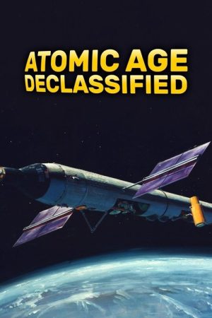Atomic Age Declassified (2019) poster