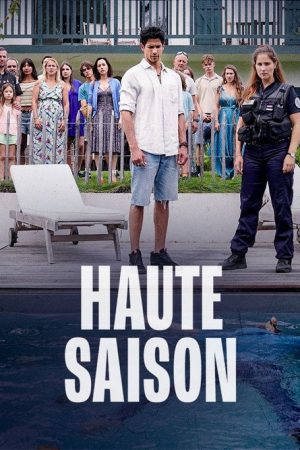 Haute saison (2026) Web Series — Cast, Story & Where to Watch | MovieLinkBD poster