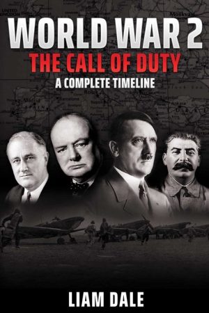 World War 2 – The Call of Duty: A Complete Timeline (2020) poster