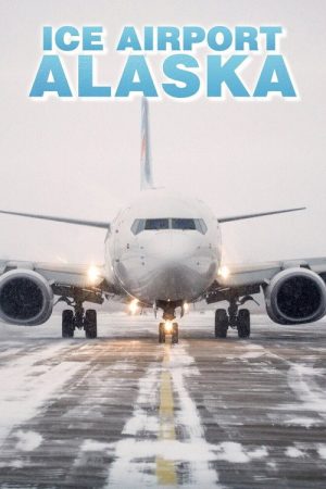 Ice Airport Alaska (2020) poster