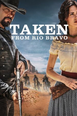 Taken from Rio Bravo (2024) poster