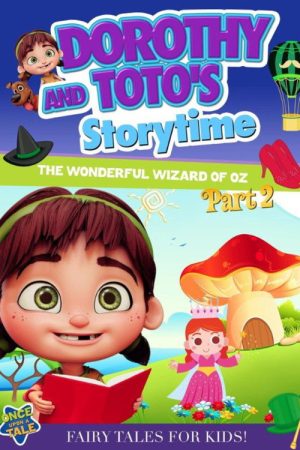 Dorothy and Toto’s Storytime: The Wonderful Wizard of Oz Part 2 (2021) poster