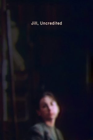 Jill, Uncredited (2022) poster