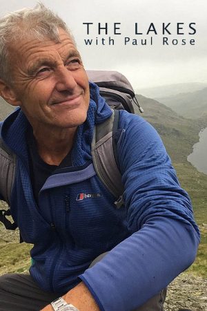The Lakes With Paul Rose (2018) poster