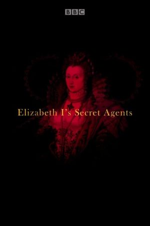 Elizabeth I’s Secret Agents (2017) poster