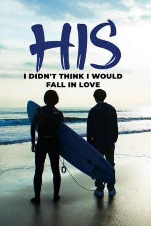His – I Didn’t Think I Would Fall in Love (2019) poster