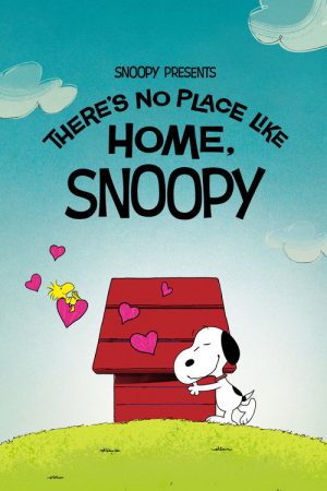 Snoopy Presents: There’s No Place Like Home, Snoopy (2026) — Cast, Story & Where to Watch | MovieLinkBD poster