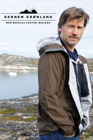 Through Greenland – With Nikolaj Coster-Waldau (2019) poster