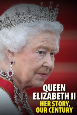 Queen Elizabeth II: Her Story, Our Century (2026) poster