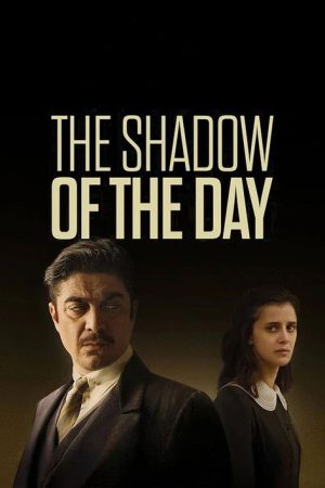 The Shadow of the Day (2022) poster