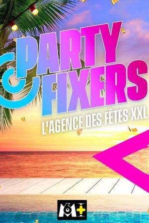 Party Fixers : L’agence des fêtes XXL (2023) poster