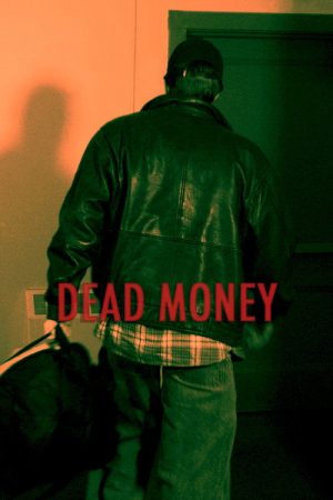 DEAD MONEY (2024) poster