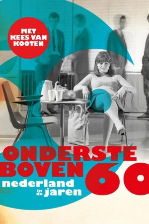 Ondersteboven Nederland in de jaren 60 (2016) poster