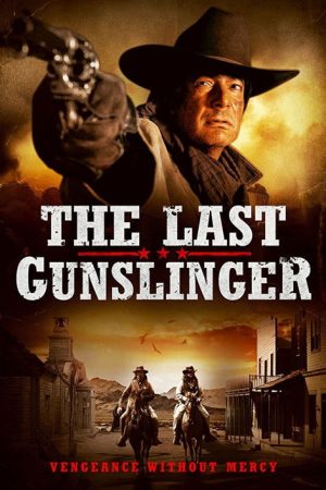 The Last Gunslinger (2017) poster