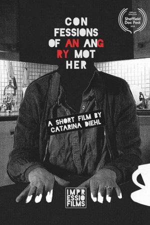 Confessions of an Angry Mother (2018) poster