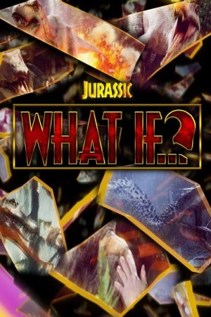 Jurassic What If…? (2023) poster