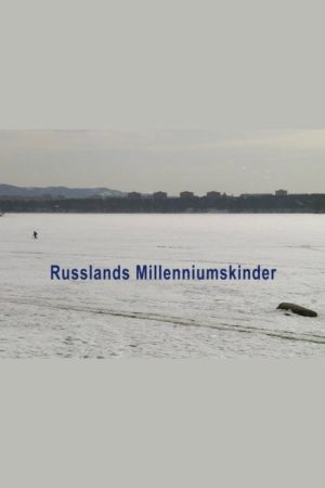 Russia’s Millennium Children (2019) poster