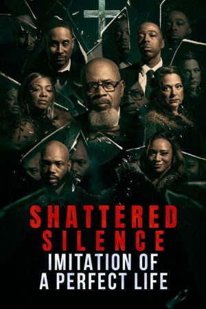 Shattered Silence: Imitation of a Perfect Life (2026) poster