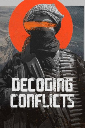 Decoding Conflicts (2025) poster
