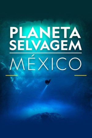 Mexico Untamed (2021) poster