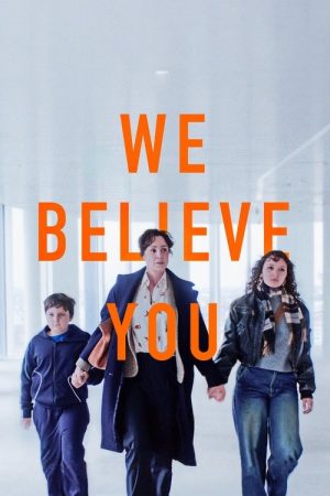 We Believe You (2025) poster