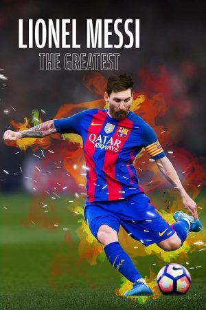 Lionel Messi – The Greatest (2020) poster