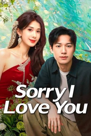 Sorry I Love You (2025) poster