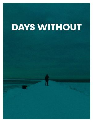 Days Without (2022) poster