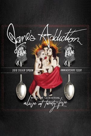 Jane’s Addiction – Ritual de lo Habitual – Alive at 25 (2017) poster