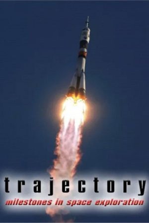 Trajectory: Milestones in Space Exploration (2021) poster