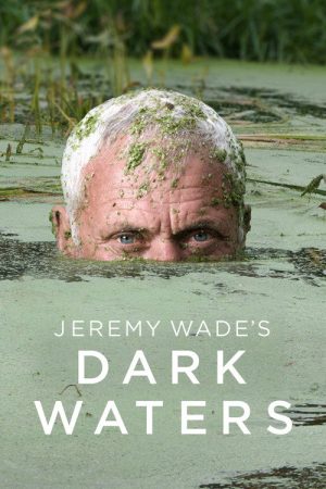 Jeremy Wade’s Dark Waters (2019) poster