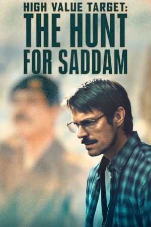 High Value Target: The Hunt for Saddam (2026) Web Series — Cast, Story & Where to Watch | MovieLinkBD poster