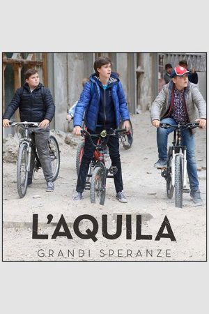 L’Aquila – Grandi speranze (2019) poster