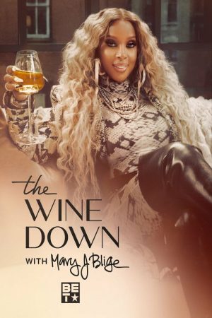 The Wine Down with Mary J. Blige (2023) poster