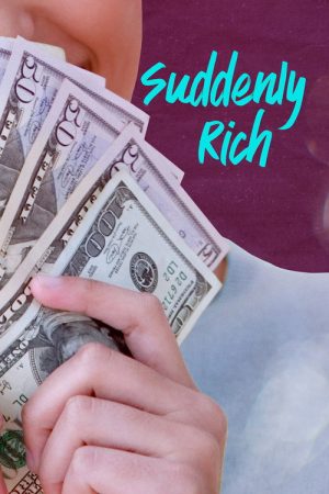 Suddenly Rich (2016) poster