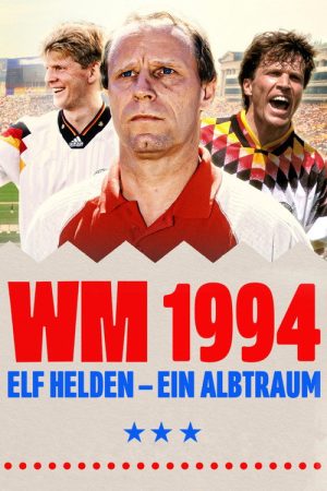 WM 1994 – Elf Helden, ein Albtraum (2026) poster