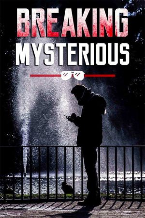 Breaking Mysterious (2018) poster