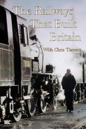 The Railways That Built Britain with Chris Tarrant (2017) poster