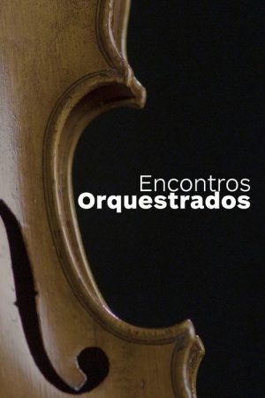 Encontros Orquestrados (2022) poster