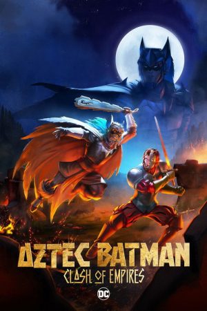 Aztec Batman: Clash of Empires (2025) poster