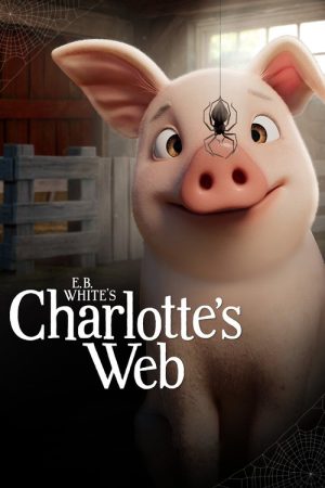E.B. White’s Charlotte’s Web (2025) poster
