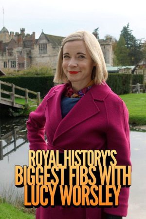 Royal History’s Biggest Fibs with Lucy Worsley (2020) poster