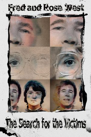 Fred And Rose West: The Search For The Victims (2021) poster