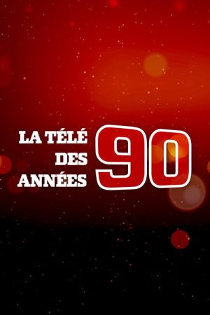 La Télé des années 90 (2019) poster