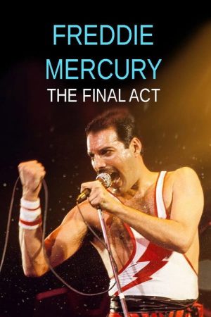Freddie Mercury : le dernier acte (2022) poster
